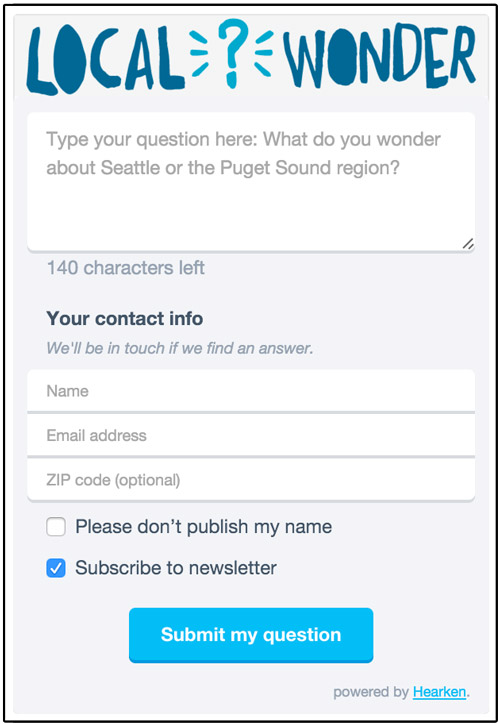 [IMAGE]Example form from Hearken labeled Local Wonder, asking about Seattle and Puget Sound